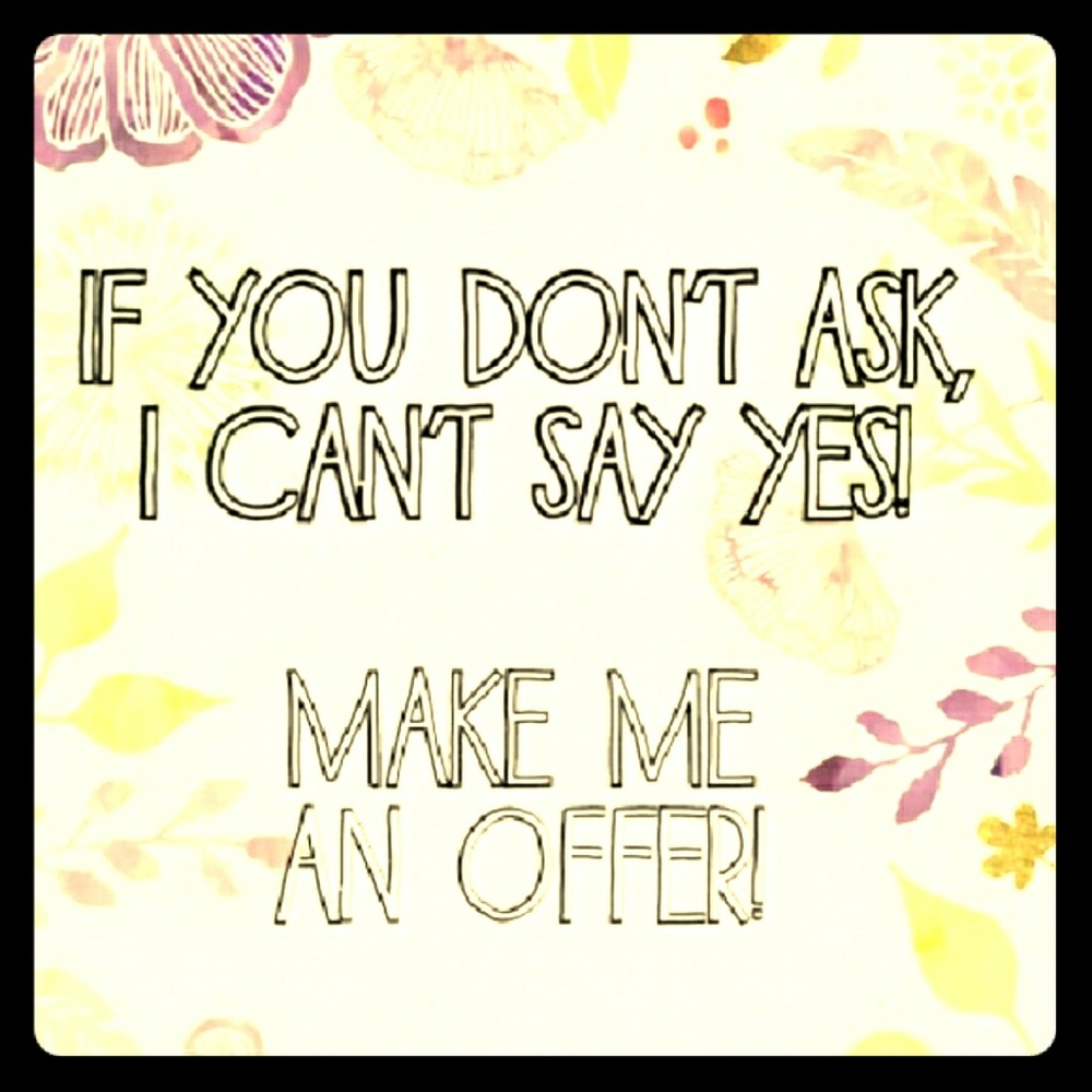 Open to all reasonable offers!